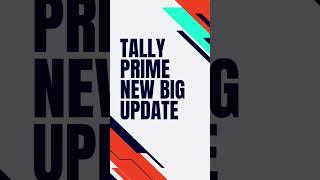 TALLY PRIME NEW BIG UPDATE 3.0 COMMING SOON