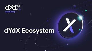 An Introduction to the dYdX Ecosystem | dYdX Academy