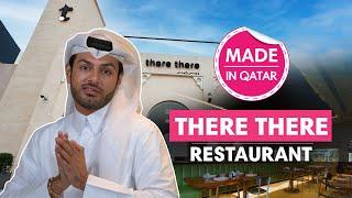 What makes 'there there restaurant' unique? | Made In Qatar | Ep 19