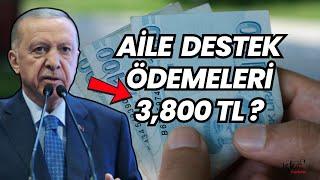 AİLE DESTEK ÖDEMELERİ 3,800 TL ?