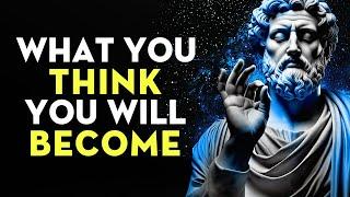 The Mind is Everything: What You Think, You Become | Stoicism