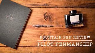 The pen that started it all | Pilot Penmanship Fountain Pen Review