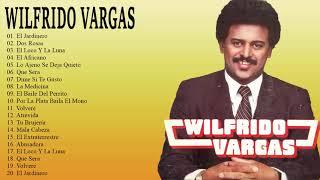 Wilfrido Vargas Mix Nuevo 2018 - Wilfrido Vargas Sus Mejor Exitos - Mix De Exitos De Wilfrido Vargas