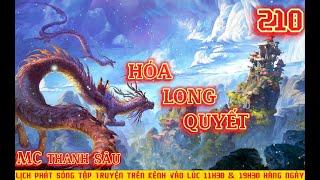 Truyện tiên hiệp: Hóa Long Quyết| Tập 210| Mc Thanh Sâu- Audio truyện hay