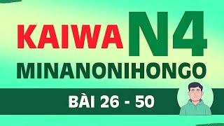 Kaiwa N4  Minna No Nihongo | Hội thoại tiếng Nhật theo bài