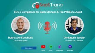 SOC 2 Compliance for SaaS Startups & Top Pitfalls to Avoid | Raghu (Co-Founder, Sprinto)