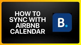 How To Sync Airbnb Calendar With Booking.com Tutorial