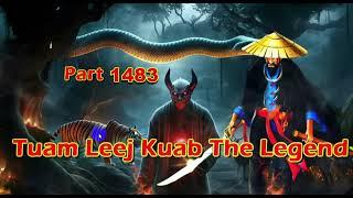 Tuam Leej Kuab The Legend Hmong Warrior  (part 1483)