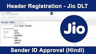 Jio DLT Header Registration Guide | Sender ID Approval in Jio DLT | Approve 3 to 6 Digit Headers