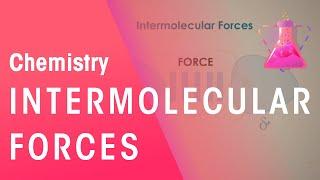 What Are Intermolecular Forces | Properties of Matter | Chemistry | FuseSchool