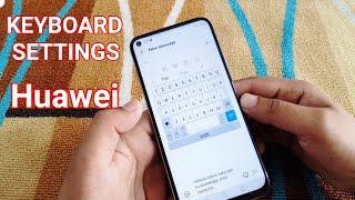 How to Change Huawei Keyboard Settings | popup on keypress