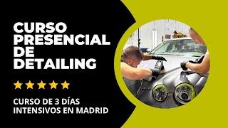 Curso de detailing intensivo de 3 días en Madrid 