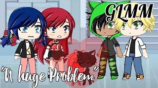 A HUGE PROBLEM | GLMM | Gacha Life+GachaClub | Mlb | Miraculous | Original |