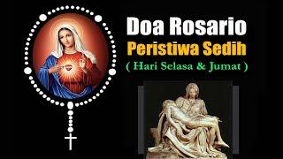 DOA ROSARIO Peristiwa Sedih ( Hari Selasa & Jumat ) | Doa Katolik