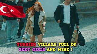 The House of VIRGIN MARY, MOTHER OF CHRISTIANS ! AND ALCOHOLIC TURKISH VILLAGE FULL OF SEXY GIRLS!