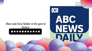 Alan and Chris Kohler on the year in finance | ABC News Daily