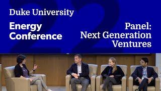 Duke University Energy Conference 2022: Panel Discussion – Next Generation Ventures