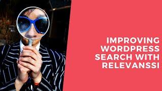 Improving WordPress Search With Relevanssi