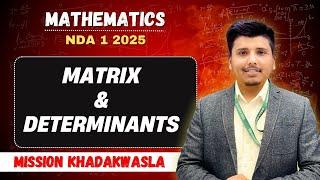 Matrix and Determinants One Shot By Parveen Sir | NDA-1 2025 | Mission Khadakwasla