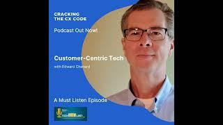 Customer-Centric Tech with Edward Chenard