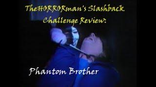 TheHORRORman's Slashback Challenge Review: Phantom Brother (1988)