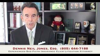 My claim was Denied! Bad Faith Insurance Claims - Dennis Jones Attorney