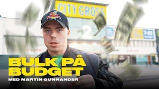 BULK PÅ BUDGET med Martin Gunnander!