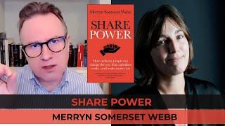 Merryn Somerset Webb | Share Power - Changing the way capitalism works and how to make money too