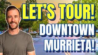 Let's Tour Downtown Murrieta CA