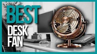   TOP 5 Best Quietest Desk Fans | Desk Fans reviews