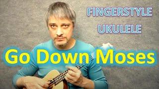 Go Down Moses (Ukulele Fingerstyle Cover)