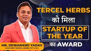 Exclusive Interview with Mr. Dewanand Yadav | TercelHerbs Private Limited | NMA 2023