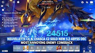 Neuvillette C6 & Chasca C2 Solo New 5.2 Abyss Dec | Most Annoying Enemy Comeback