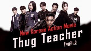 Korean Action Movie - 'THUG TEACHER' Full Movie [EngSub]