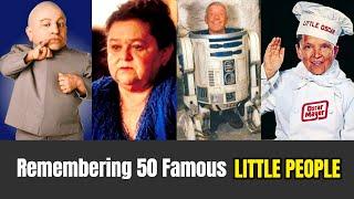 Remembering 50 Famous LITTLE PEOPLE Who Died