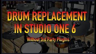 DRUM REPLACEMENT IN STUDIO ONE 6 - Home Studio Trainer Show