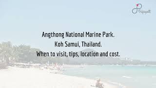 Angthong National Marine Park, Koh Samui Guide - What to do, When to visit, How to reach, Cost