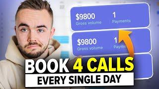 How I Book 4 Calls EVERY DAY For My $9,800 Offer