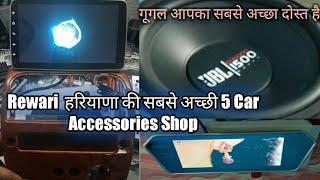 Cheap Car Accessories Shop in Rewari Haryana || Full Review Riwari Best Car Accessories Shop