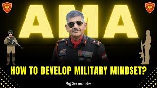 Ask Me Anything Session by Maj Gen Yash Mor, SM | How To Develop Military Mindset? #mindset