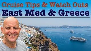 East Mediterranean And Greece Cruise Tips And Watch Outs. 9 Must-Knows Before Cruising.