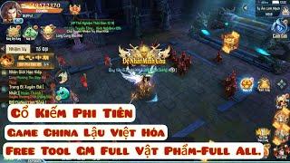 Cổ Kiếm Phi Tiên - Bản Trung Quốc Lậu Việt Hóa - Free Tool GM Full Vật Phẩm - Full All.