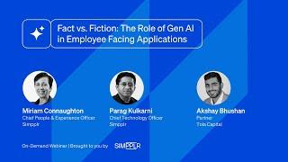 Fact vs. fiction: The role of Gen AI in employee facing applications