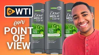 Dove Men+Care Body Wash | Our Point Of View