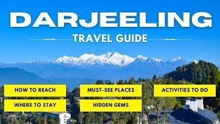 Ultimate Darjeeling Travel Guide 2025: Tips, Itineraries, Cost, Plan Details & More!