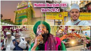 Mahim Dargah Urs Start 2024 | Makhdoom Ali Mahimi | Mahim Dargah Urs | Mumbai Dargah 