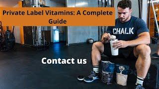 Private Label Vitamins Complete Beginners Guide