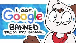 I Got Google Banned From My School