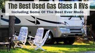 The Best Used Class A Gas Powered RVs Ever Made