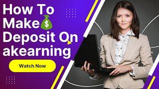 Deposit On akearning Website.... Online Earning in Pakistan make money online ..